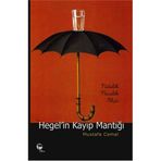 HEGEL'IN KAYIP MANTIĞI NITELIK NICELIK ÖLÇÜ - MUSTAFA CEMAL