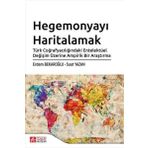 Hegemonyayı Haritalamak Türk Coğrafyacılığındaki Entelektüel Değişim Üzerine Ampirik Bir Araştırma Erdem Bekaroğlu Suat Yazan