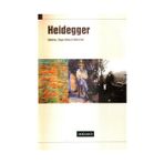 HEIDEGGER - MARTIN HEIDEGGER