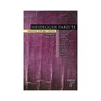 Heidegger Paris’te - Françoise Dastur Constantin V. Boundas Georges Bataille Graham Harman Hubert Dreyfus Iain D. Thomson Jacques Derrida Janae Sholtz Jean-Luc Nancy John D. Caputo Leonard Lawlor Martin Heidegger Nancy Bauer Reginard Lilly Steve Martinot