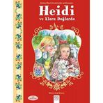 Heidi ve Klara Dağlarda: Johanna Spyri'nin eserinden uyarlanmıştır. 100 Temel Eser