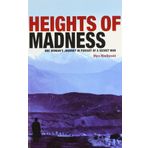 Heights of Madness: One Woman's Journey in Pursuit of a Secret War