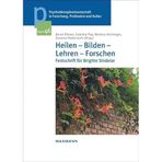 Heilen - Bilden - Lehren - Forschen: Festschrift für Brigitte Sindelar