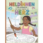 Heldinnen zum Ausmalen – Für kreative Mädchen mit Herz: Einfache und schöne Designs, die kühn und einzigartig sind.