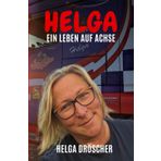HELGA I Ein Leben auf Achse I Bekannt aus der TV-Serie "Truckerbabes Austria" I Ihre Geschichten & Erzählungen sind voller Abenteuer, überraschender Begegnungen und spannender Herausforderungen