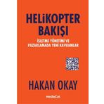 Helikopter Bakışı: İşletme Yönetimi ve Pazarlamada Yeni Kavramlar - Hakan Okay