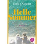 Helle Sommer: Roman | Der schönste Roman für den Sommer: ein coup de cœur aus Frankreich