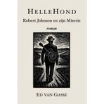 HelleHond: Robert Johnson en zijn Miserie