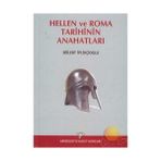 HELLEN VE ROMA TARIHININ ANAHATLARI - BÜLENT İPLİKÇİOĞLU
