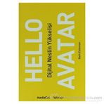 HELLO AVATAR DIJITAL NESILIN YÜKSELIŞI - GENEL