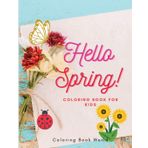 Hello spring coloring book for kids
