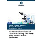 Helmintheninfektionen, Unterernährung und CD4-Zahl bei HIV/AIDS-Patienten