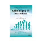 Hemşire ve Ebelere Yönelik Kadın Sağlığı ve Hastalıkları - Nezihe Kızılkaya Beji