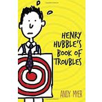 Henry Hubble's Book of Troubles by Myer, Andy (2015) Hardcover