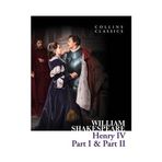 HENRY IV PART I & PART II (COLLINS CLASSICS) - WILLIAM SHAKESPEARE