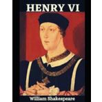 Henry VI: Parts I, II and III