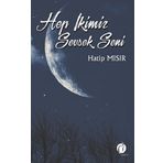 Hep İkimiz Sevsek Seni - Hatip Mısır