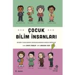 Hep Kitap Çocuk Bilim İnsanları Bilimin Yıldızlarının Çocukluklarından Gerçek Hikayeler