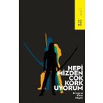 Hepimizden Çok Korkuyorum - Ertuğrul Emin Akgün