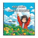 Hepsi Çocuk Yayınları Minik Kalbim Allah Ile Buluşuyor