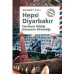 Hepsi Diyarbakır Herkesin Bildiği Kimsenin Bilmediği İletişim Yayıncılık