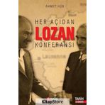 Her Açıdan Lozan Konferansı - Ahmet Hür