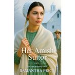 Her Amish Suitor: A Christian Romance (Amish Foster Girls, Band 4)