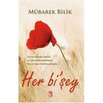 Her bi’şey - Mübarek Bilik