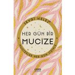 Her Gün Bir Mucize Sevgi Keleş - Ceres Yayınları