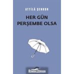Her Gün Perşembe Olsa - Attila Şenkon