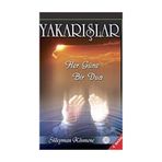 HER GÜNE BIR DUA YAKARIŞLAR - SÜLEYMAN KÖSMENE