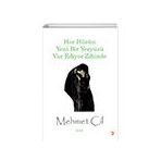 Her Hüzün Yeni Bir Yeryüzü Var Ediyor Zihinde - Mehmet Çil