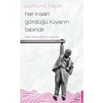 Her İnsan Gördüğü Rüyanın Tabiridir İnsan Ruhuna Derin Bir Yolculuk - Sigmund Freud