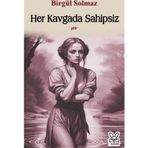 Her Kavgada Sahipsiz