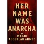 Her Name Was Anarcha: A Novel of Anarcha-and the Women Medicine Tried to Erase