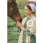 Her New Amish Family LARGE PRINT (Amish Foster Girls - Large Print Editions, Band 3)