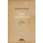 Her Pazartesi 1962-67 Notları - Turgut Uyar
