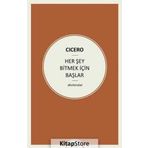 Her Şey Bitmek İçin Başlar - Marcus Tullius Cicero