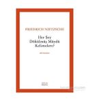 Her Şey Dökülmüş müydü Kelimelere? - Friedrich Wilhelm Nietzsche