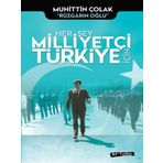 Her Şey Milliyetçi Türkiye İçin - Muhittin Çolak