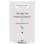 Her Şey Ne Anlama Geliyor? - Thomas Nagel