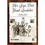 Her Şeye Dair Yanık Sevdalar - Yavuz Şimşek