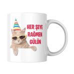 Her Şeye Rağmen Gülün Kupa Bardak Komik Yazılı Hediyelik Çay Kahve Kupası Coffee Mug