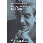 Her Şeye ve Herkese Karşı Lacan - Elisabeth Roudinesco