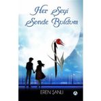 Her Şeyi Sende Buldum - Eren Şanlı