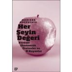 Her Şeyin Değeri - Koç Üniversitesi Yayınları