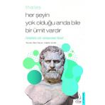 Her Şeyin Yok Olduğu Anda Bile Bir Ümit Vardır - Thales