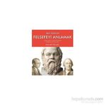 Her Yönüyle Felsefeyi Anlamak - Kenneth Shouler