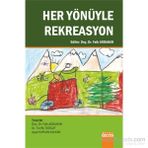 Her Yönüyle Rekreasyon - Faik Ardahan Tevfik Turgut Ayşe Kaplan Kalkan