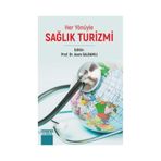 Her Yönüyle Sağlık Turizmi Detay Yayıncılık